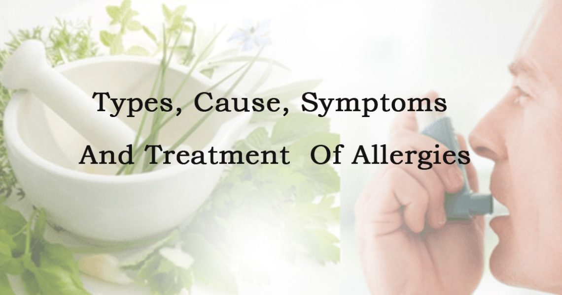 Types, Causes, Symptoms and Treatment of Allergies