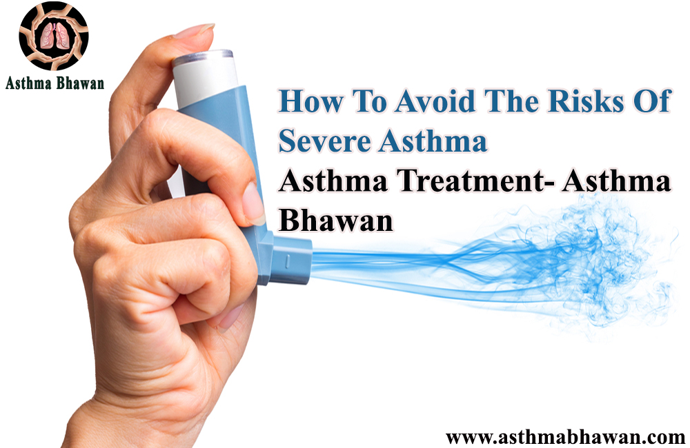How To Avoid The Risks Of Severe Asthma
