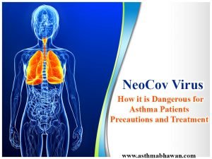 NeoCov Virus and How it is Dangerous for Asthma Patients