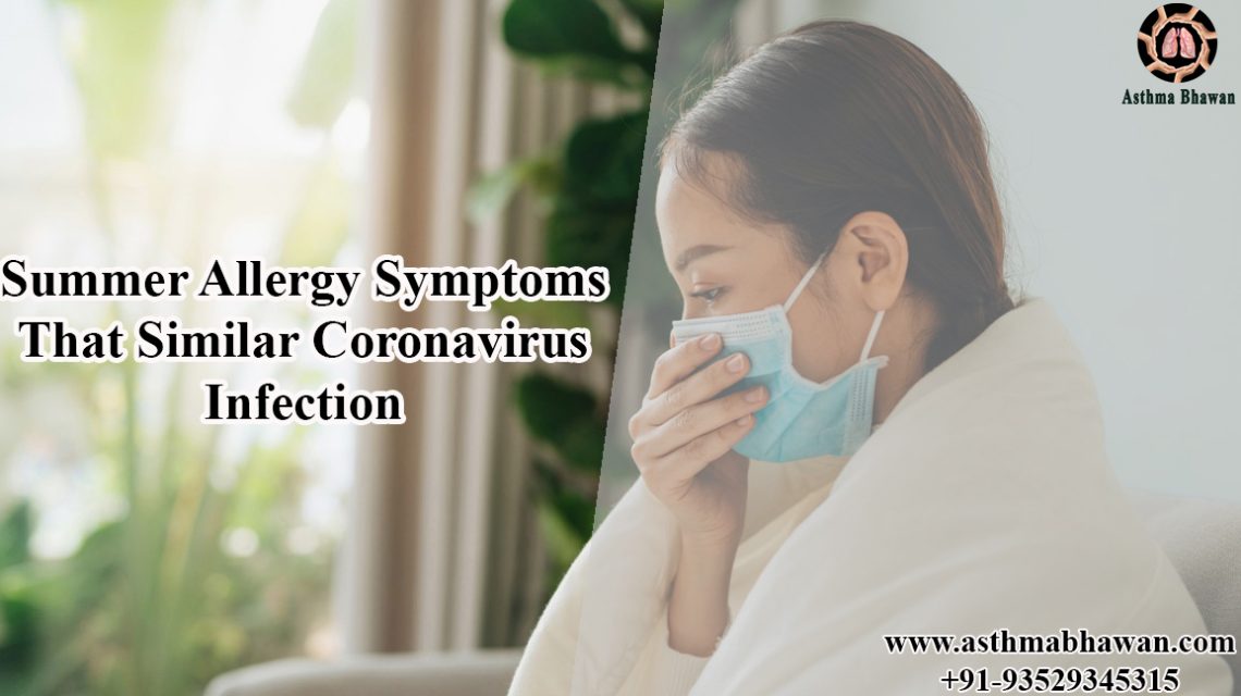 Summer Allergy Symptoms That Similar Coronavirus Infection