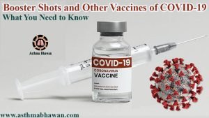 Booster Shots and Other Vaccines of COVID-19 - Asthma Bhawan