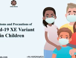 Symptoms and Precautions of Covid-19 XE Variant in Children