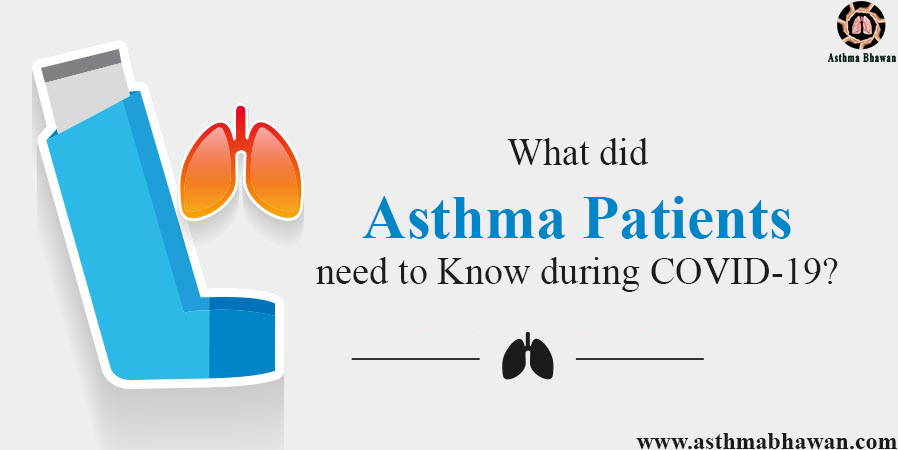 What did Asthma Patients need to Know during COVID-19?
