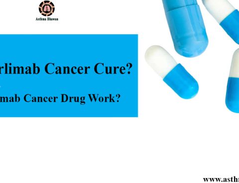 What is Dostarlimab Cancer Cure? - Asthma Bhawan