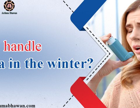 How to Handle Asthma in the Winter? Why Asthma Is Worse in Winter?