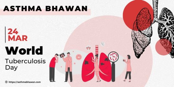 World TB Day 2024 Tuberculosis Disease Asthma Bhawan   World TuberculosisTB Day Asthma Bhawan 555x278 