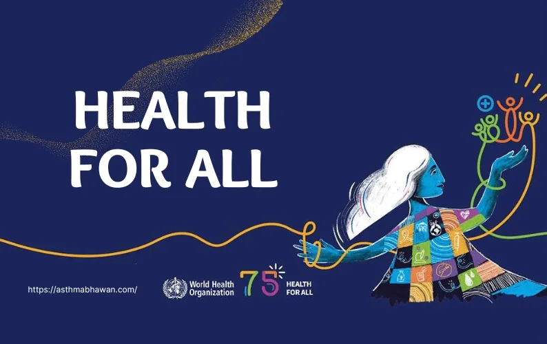 World Health Day Theme - Health for All